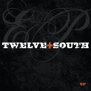 Twelve South - EP