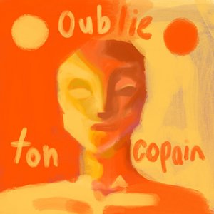 oublie ton copain