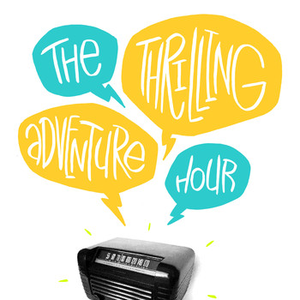 The Thrilling Adventure Hour