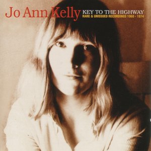 Key to the Highway: Rare & Unissued Recordings 1968 - 1974