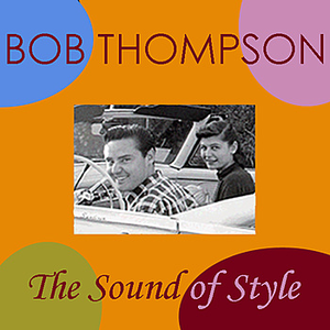 10. Bob Thompson - The Sound Of Style - Zortam Music