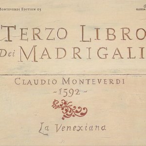 Monteverdi, C.: Madrigals, Book 3 (Il Terzo Libro De' Madrigali, 1592) (La Venexiana)