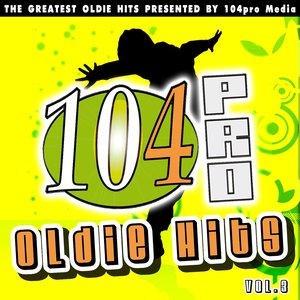 104pro Oldie Hits - The Greatest Oldie Hits Presented By 104pro Media (Vol.3)
