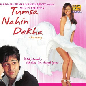 Tumsa Nahin Dekha - A Love Story (Original Motion Picture Soundtrack)