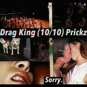 Drag King / Prickz