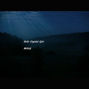 Hello Crystal Girl - Single