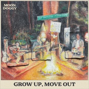 Moondoggy - Grow Up, Move Out - Zortam Music