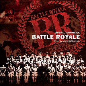 Battle Royale (Original Motion Picture Soundtrack)