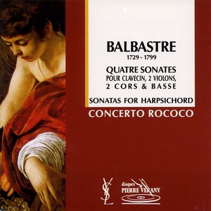 Balbastre : Quatre sonates pour clavecin, 2 violons, 2 cors & basse