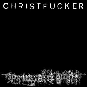 CHRISTFUCKER