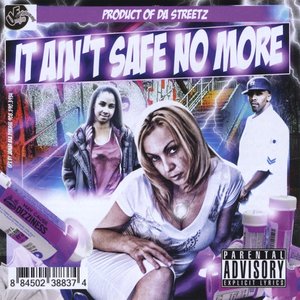 Da U.E. All-Starz: It Ain't Safe No More: A Product of the Streetz