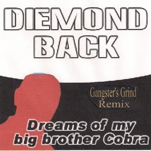 Dreams of My Big Brother Cobra (Gangster's Grind Remix)