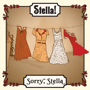 Sorry, Stella
