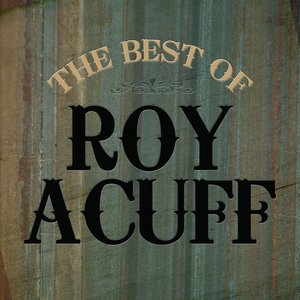 The Best Of Roy Acuff