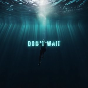 Don't Wait (feat. TheNightAftr) - Single
