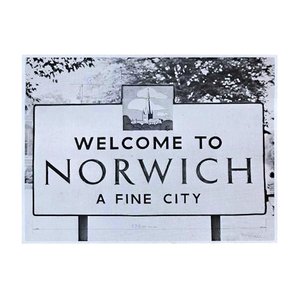 Welcome To Norwich, A Fine City
