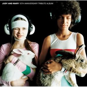 JUDY AND MARY 15TH ANNIVERSARY TRIBUTE ALBUM 的头像