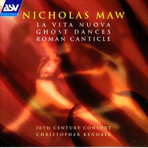 Maw: La Vita Nuova; Ghost Dances; Roman Canticle