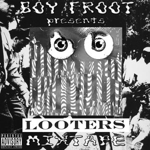 LOOTERS MIXTAPE