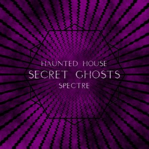 Haunted House / Spectre