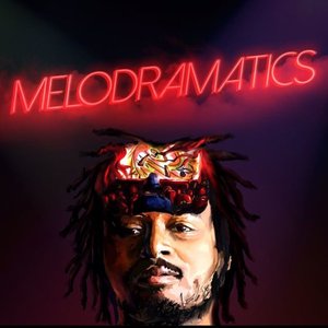 Melodramatics