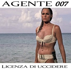 Agente 007 - Licenza di uccidere