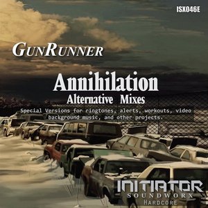 Annihilation - Alternative Mixes