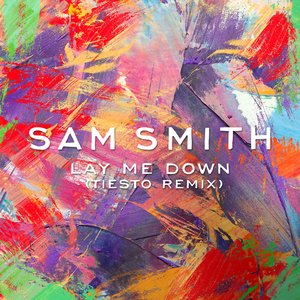 Lay Me Down (Tiësto Remix) - Single