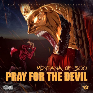 Montana of 300 - Pray for the Devil - Zortam Music