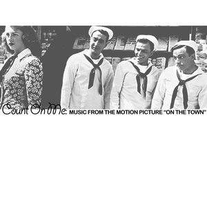 Count On Me (Music From The Motion Picture "On The Town")