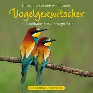 Vogelgezwitscher mit traumhafter Entspannungsmusik