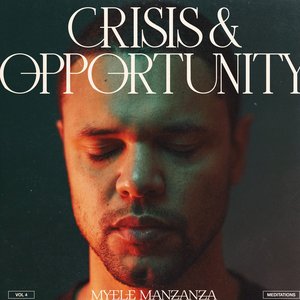 Crisis & Opportunity, Vol.4 - Meditations