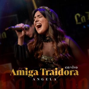 Amiga Traidora (En Vivo)