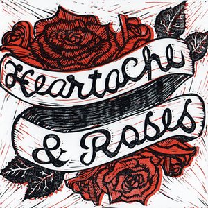 Heartache & Roses