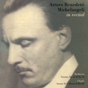 Arturo Benedetti Michelangeli in Recital