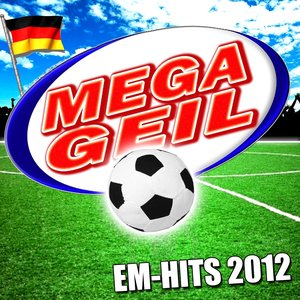 Megageil EM-Hits 2012