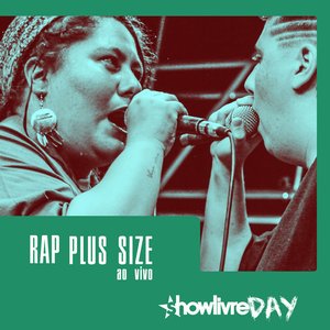 Rap Plus Size no #ShowlivreDay+ (Ao Vivo)