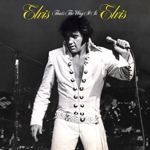 That’s the Way It Is — Elvis Presley