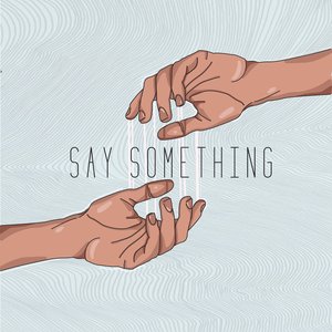 Say Something