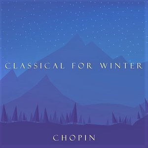 Classical for Winter: Chopin