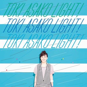 TOKI ASAKO "LIGHT!" ～CM & COVER SONGS～