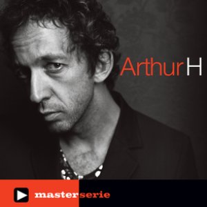 Master Serie Arthur H