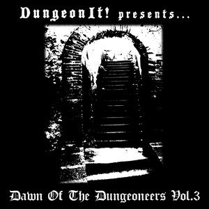 Dawn Of The Dungeoneers vol.3