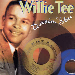 Willie Tee - Teasin
