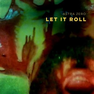 Let It Roll [Explicit]