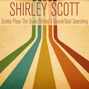 Scottie Plays the Duke / Shirley's Sound / Soul Searching