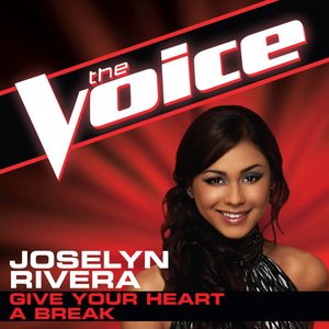 Give Your Heart a Break (The Voice Performance) - Single