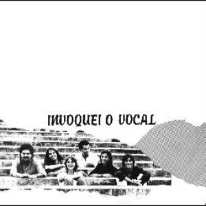 Image for 'Invoquei O Vocal'