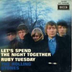 Let's Spend the Night Together / Ruby Tuesday