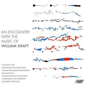 An Encounter With The Music Of William Kraft